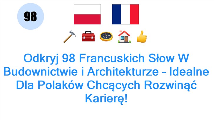 Odkryj 98 Francuskich Słow W Budownictwie i Architekturze – Idealne Dla Polaków Chcących Rozwinąć Karierę!